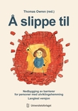 "Å slippe til - nedbygging av barrierer for personer med utviklingshemming" av Thomas Owren