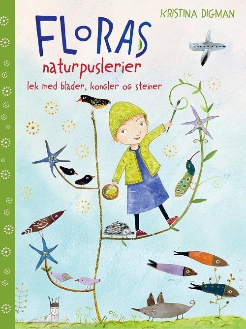 "Floras naturpuslerier - lek med blader, kongler og steiner" av Kristina Digman