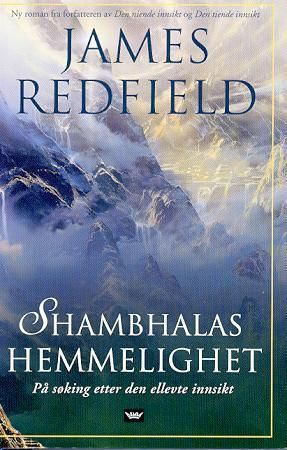 "Shambhalas hemmelighet - på søking etter den ellevte innsikt" av James Redfield
