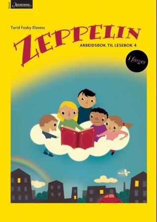 "Zeppelin 4 - Arbeidsbok til lesebok : norsk for barnetrinnet" av Turid Fosby Elsness