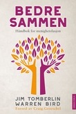 "Bedre sammen - håndbok for menighetsfusjon" av Warren Bird