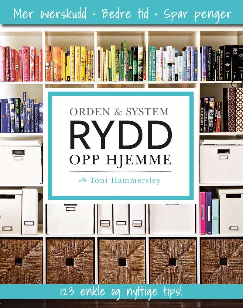 "Rydd opp hjemme - orden & system" av Toni Hammersley