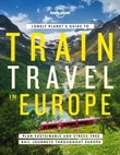 "Lonely Planet's guide to train travel in Europe" 