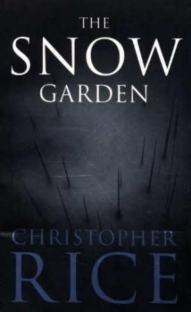 "The snow garden - a novel" av Christopher Rice