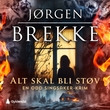 "Alt skal bli støv" av Jørgen Brekke
