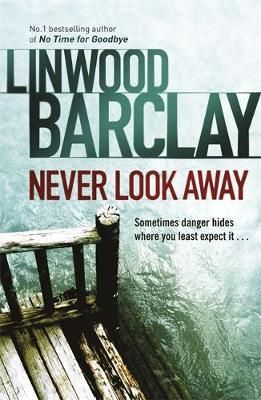 "Never look away" av Linwood Barclay
