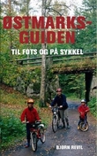 "Østmarksguiden - til fots og på sykkel" av Bjørn Revil