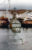Omslagsbilde av Fregatten KNM Oslos forlis