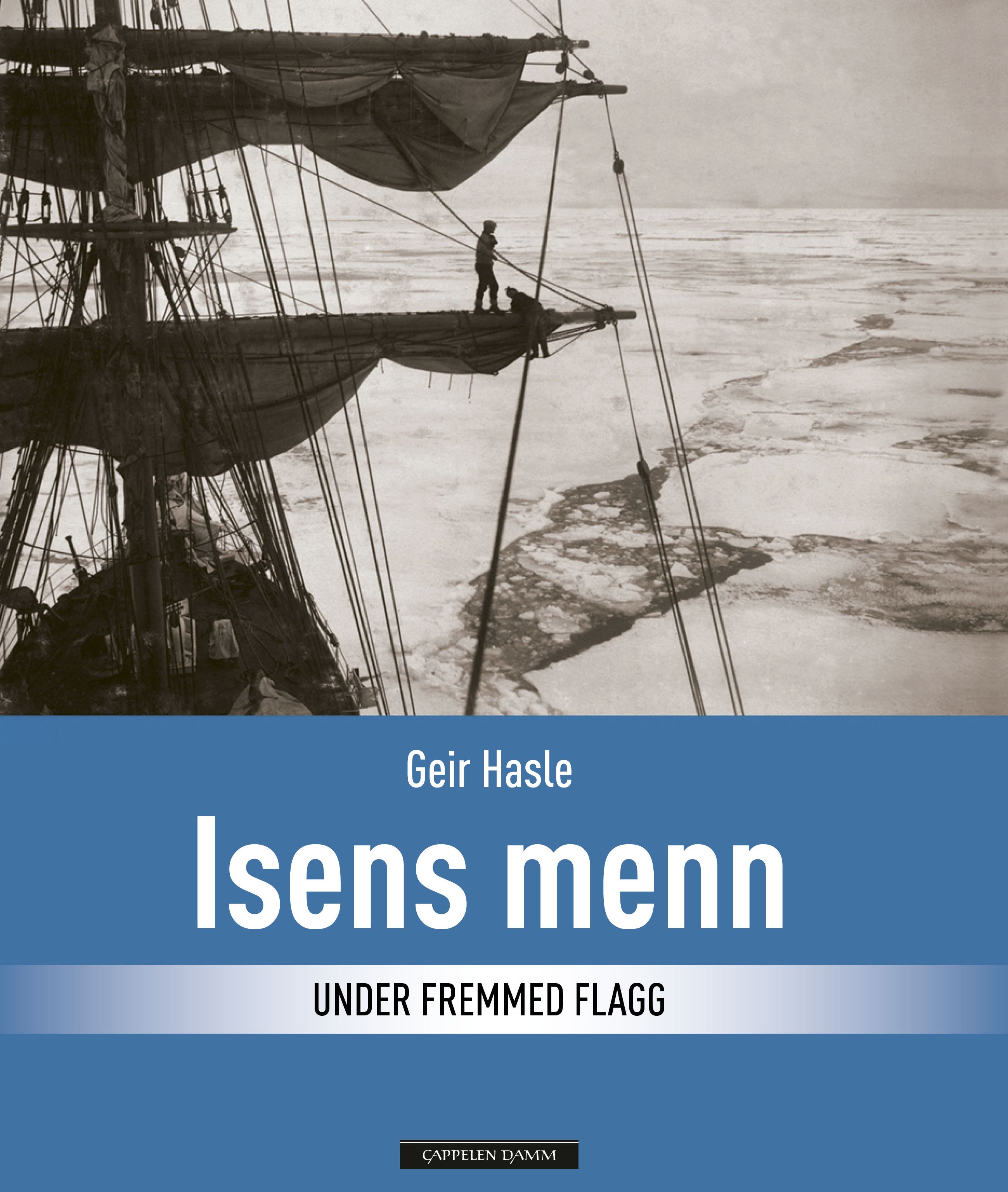 "Isens menn - under fremmed flagg" av Geir Hasle