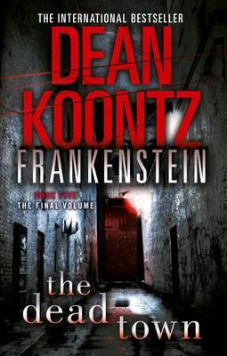"Dean Koontz's Frankenstein - dead town" av Dean Koontz