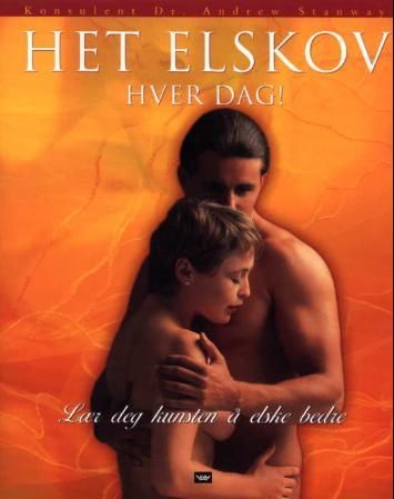 "Het elskov - hver dag! - lær deg kunsten å elske bedre" av Andrew Stanway
