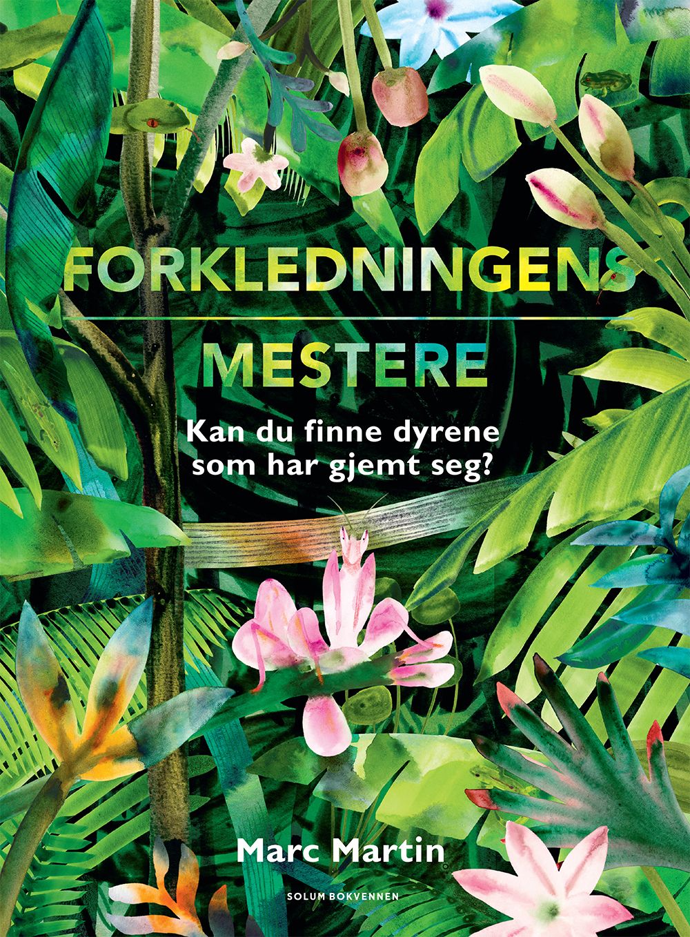 "Forkledningens mestere - kan du finne dyrene som har gjemt seg?" av Marc Martin