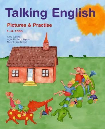 "Talking English - pictures and practice : 1-4- trinn" av Anna Collins