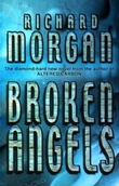 "Broken angels" av Richard K. Morgan