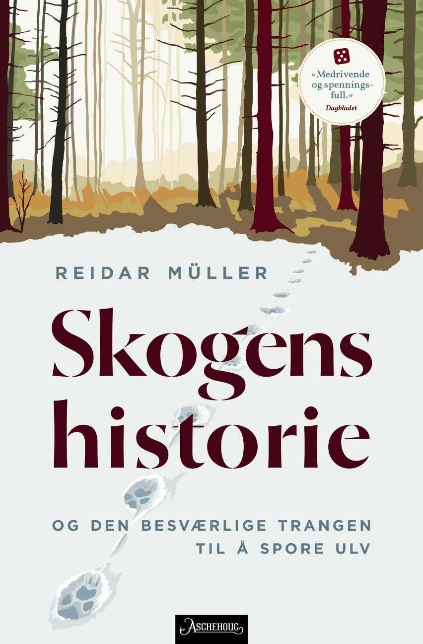 "Skogens historie - og den besværlige trangen til å spore ulv" av Reidar Müller