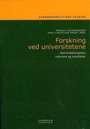 "Forskning ved universitetene - rammebetingelser, relevans og resultater" av Magnus Gulbrandsen
