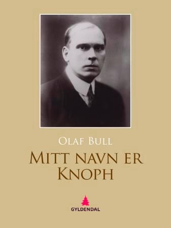 "Mitt navn er Knoph" av Olaf Bull