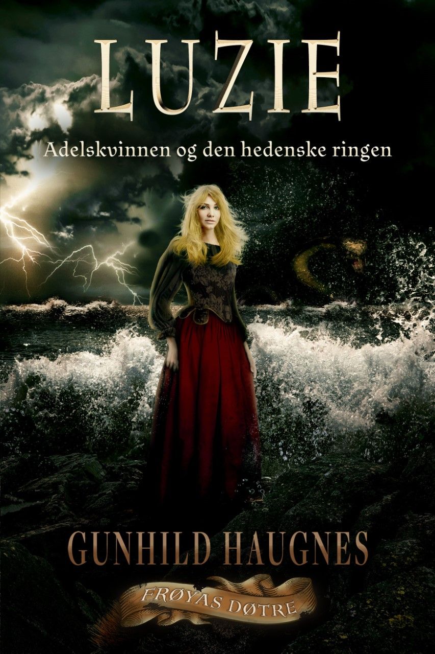 "Luzie - adelskvinnen og den hedenske ringen" av Gunhild M. Haugnes