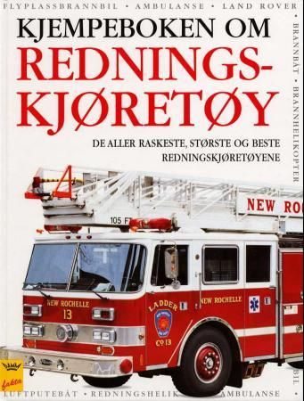 "Kjempeboken om redningskjøretøy - de aller raskeste, største og beste redningskjøretøyene" av Caroline Bingham