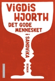 "Det gode mennesket i Sandvika - en roman" av Vigdis Hjorth