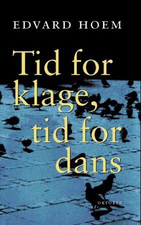 "Tid for klage, tid for dans - roman" av Edvard Hoem