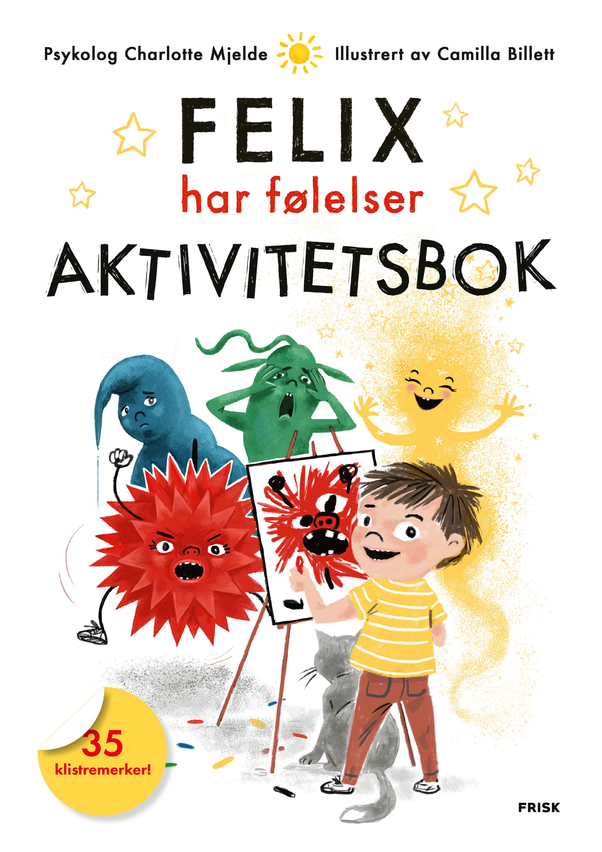 "Felix har følelser - Aktivitetsbok" av Charlotte Mjelde