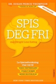 "Spis deg fri - med Bright line eating" av Susan Peirce Thompson