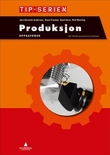 "Produksjon - Oppgavebok : vg1 teknikk og industriell produksjon" av Jørn Kenneth Andersen