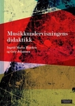 "Musikkundervisningens didaktikk" av Ingrid Maria Hanken