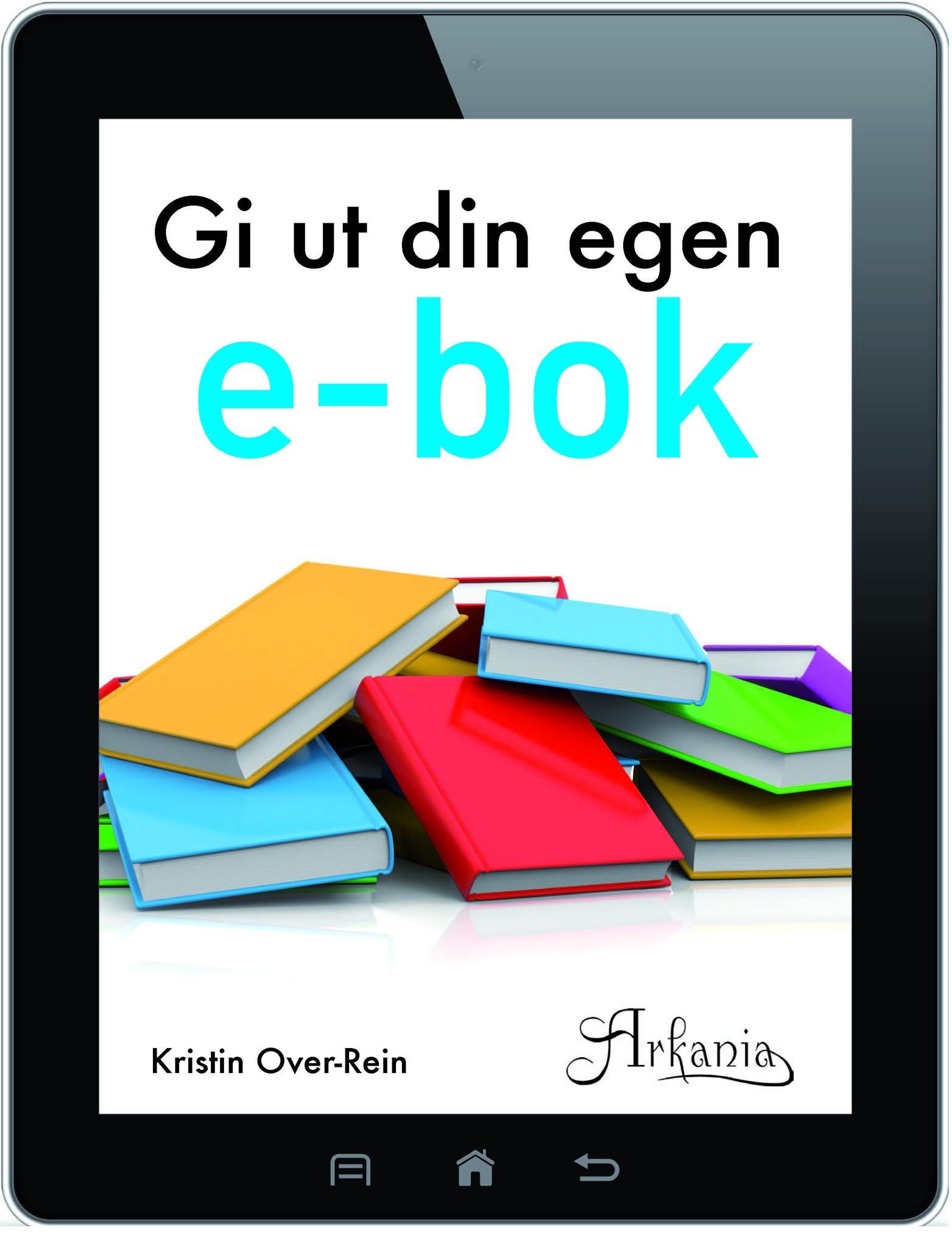"Gi ut din egen e-bok" av Kristin Over-Rein