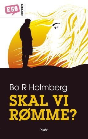 "Skal vi rømme?" av Bo R. Holmberg
