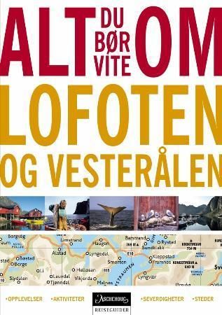 "Alt du bør vite om Lofoten og Vesterålen" av Lisbeth Kristoffersen
