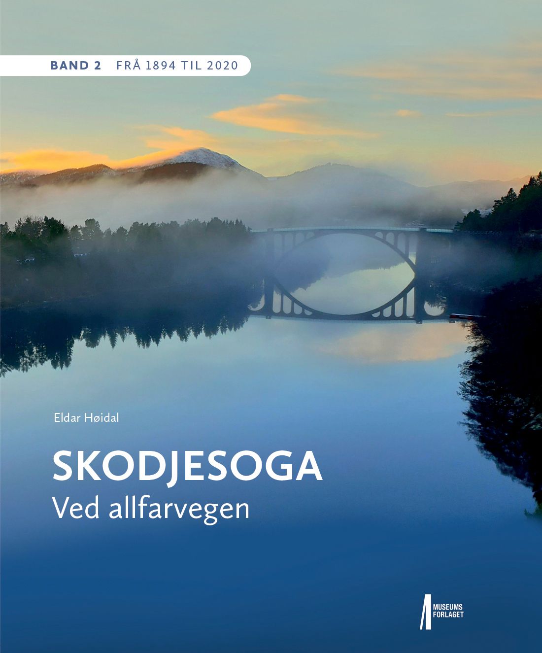 "Skodjesoga - Band 2 : Frå 1894 til 2020 : ved allfarvegen" av Eldar Høidal