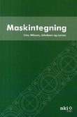 "Maskintegning - teknisk tegning og dokumentasjon" av Martin Lien