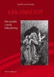 "Lekamslyst - om erotikk i norsk folkedikting I" av Sigrid Bø