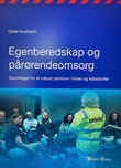 "Egenberedskap og pårørendeomsorg - grunnlaget for et robust samfunn i kriser og katastrofer" av Grete Kvalheim