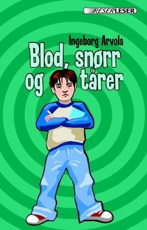"Blod, snørr og tårer" av Ingeborg Arvola
