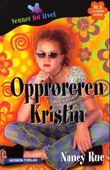 "Opprøreren Kristin" av Nancy Rue