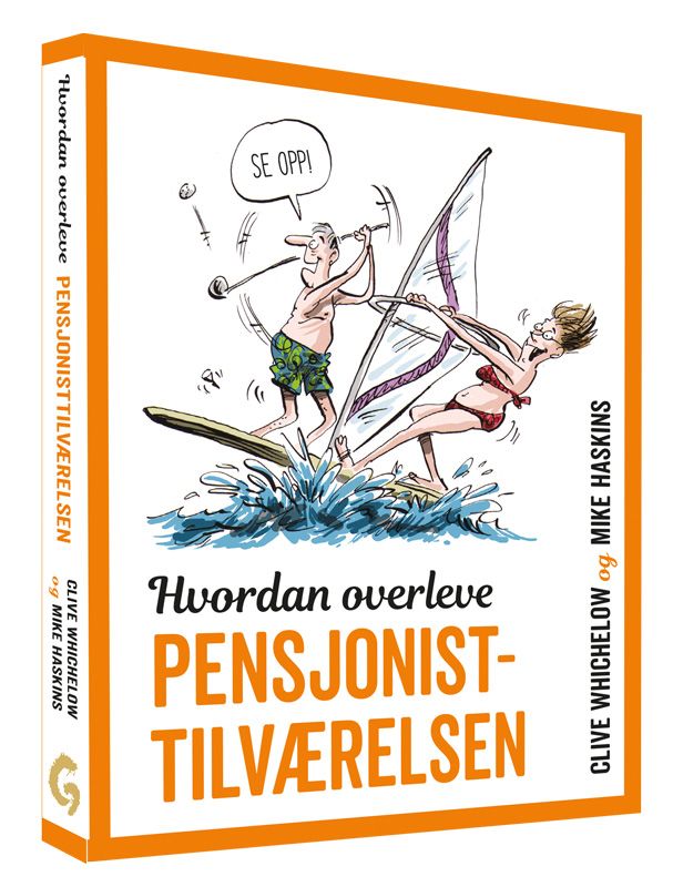 "Hvordan overleve pensjonisttilværelsen" av Mike Haskins