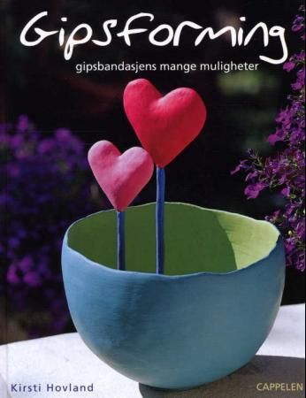 "Gipsforming - gipsbandasjens mange muligheter" av Kirsti Hovland