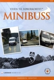"Veien til førerkortet - minibuss : lærebok klasse D1/E" av Odd Grønbeck