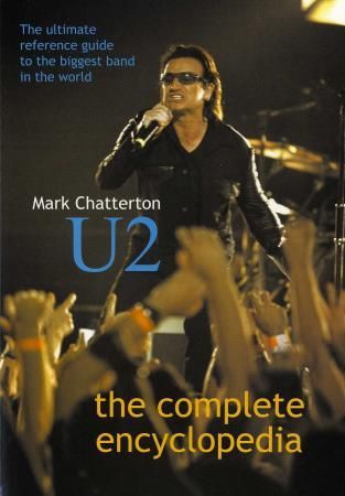 "U2 - the complete encyclopedia" av Mark Chatterton