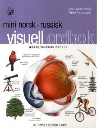 "Mini visuell ordbok - norsk-russisk" av Jean-Claude Corbeil