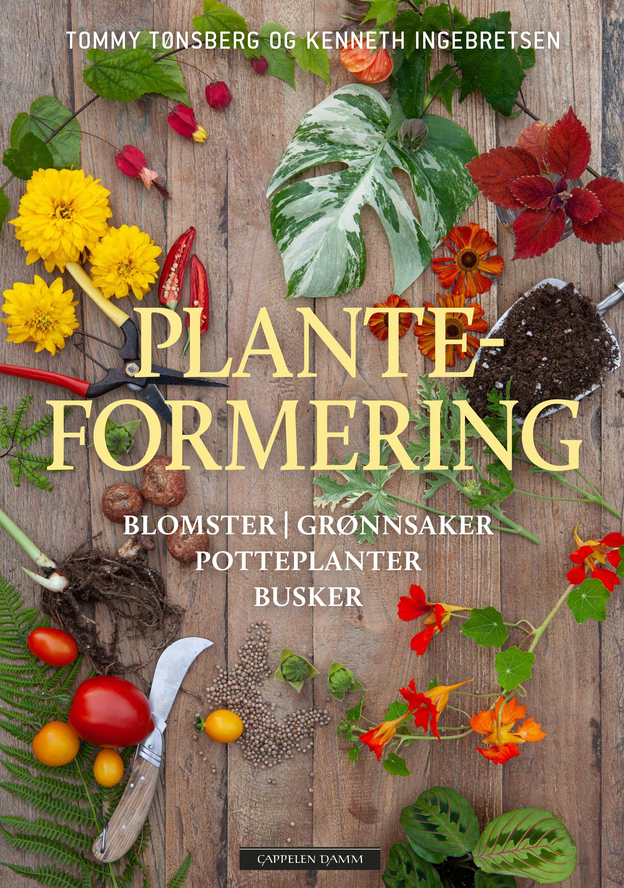 "Planteformering - blomster, grønnsaker, potteplanter, busker" av Tommy Tønsberg