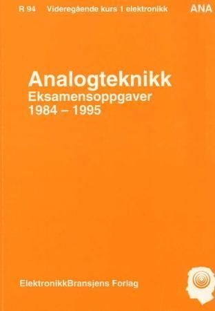 "Analogteknikk - oppgaver basert på eksamensoppgaver for VK1 elektronikklinje 1984-1995" av Tore Rydningen