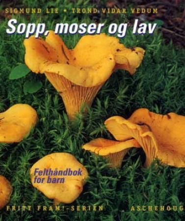 "Fritt fram! - sopp, moser og lav : felthåndbok for barn" av Sigmund Lie