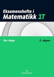 "Eksamenshefte i matematikk 1T" av Åke Jünge