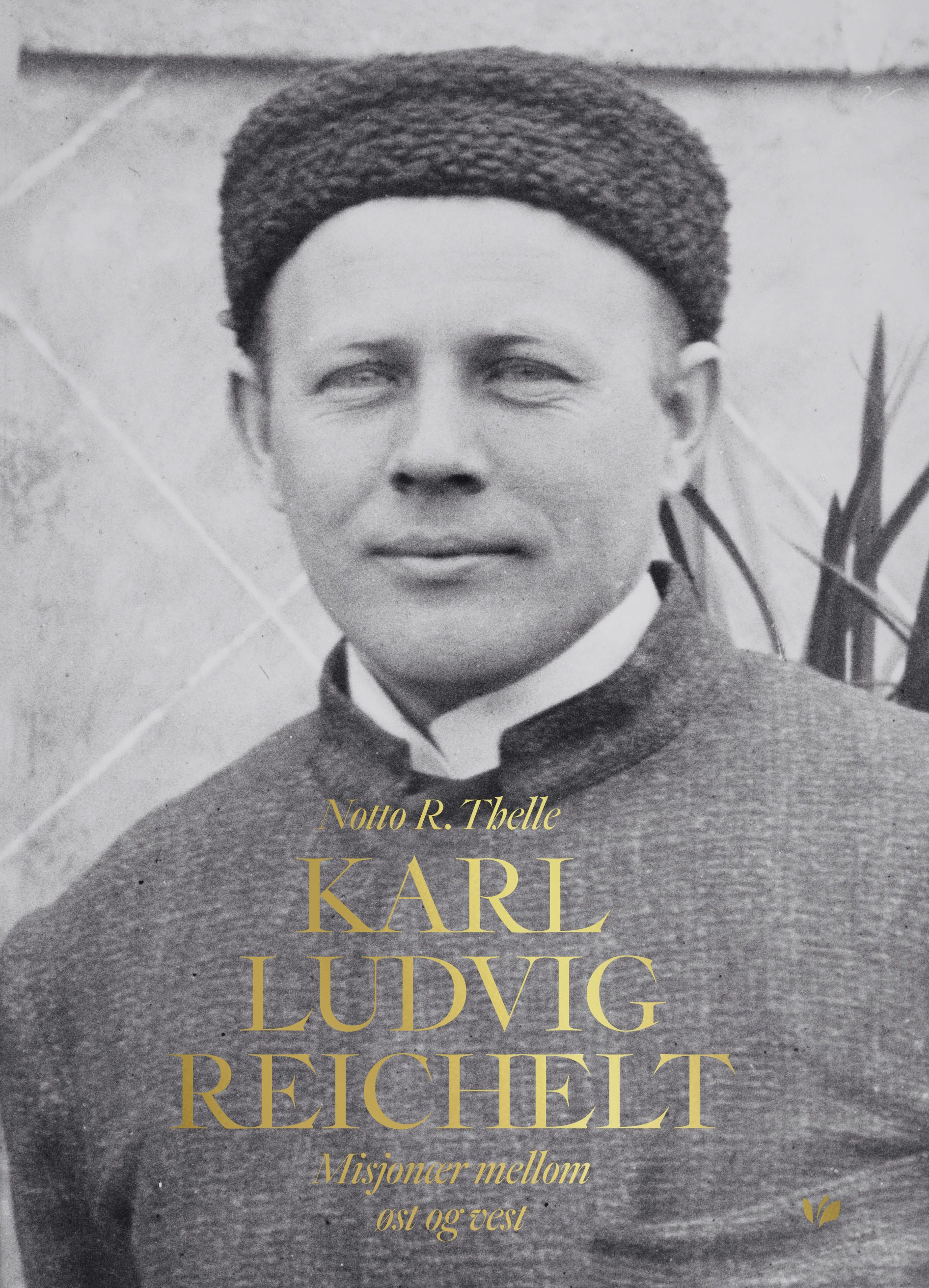 "Karl Ludvig Reichelt - misjonær mellom øst og vest" av Notto R. Thelle