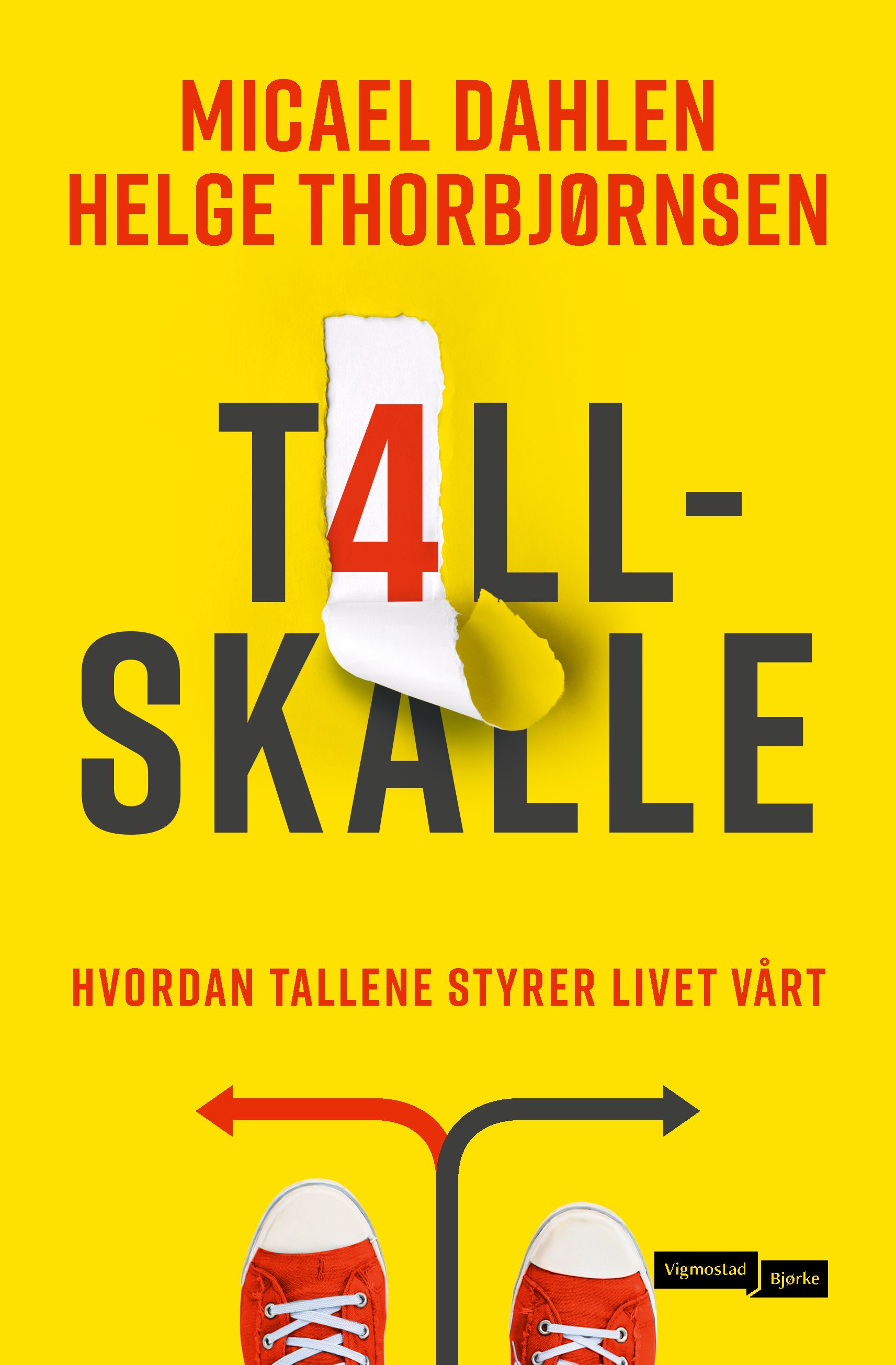 "Tallskalle - hvordan tallene styrer livet vårt" av Micael Dahlén