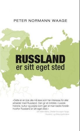 "Russland er sitt eget sted - streker til et lands biografi" av Peter Normann Waage